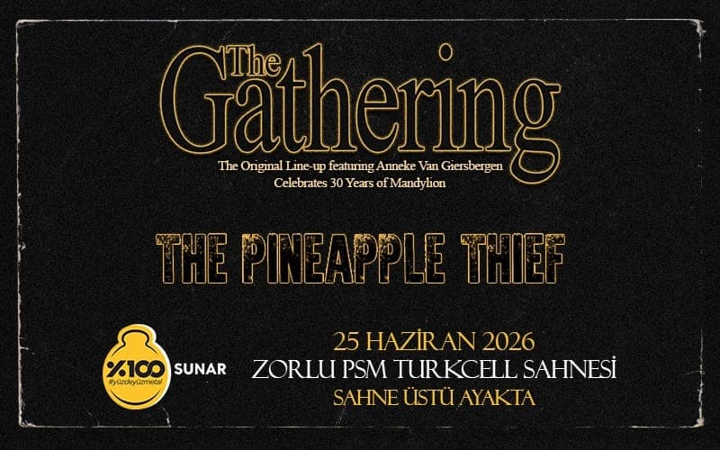 %100 Metal Sunar: The Gathering, The Pineapple Thief