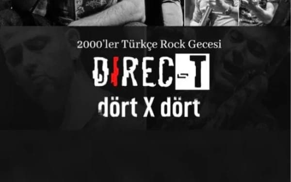 2000'ler Türkçe Rock Gecesi: Direc-t & Dört x Dört