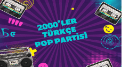 2000'ler Türkçe Pop Gecesi