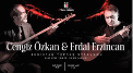 Cengiz Özkan & Erdal Erzincan