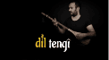 Dil Tengi