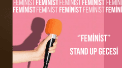 Feminist Stand Up Gösterisi