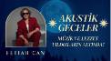 Fettah Can - Akustik Geceler