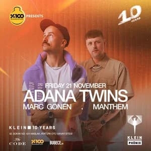 %100 Müzik presents: Adana Twins + Marc Gonen + Manthem | Klein Phönix
