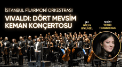 İstanbul Filarmoni Orkestrası Vivaldi: Dört Mevsim