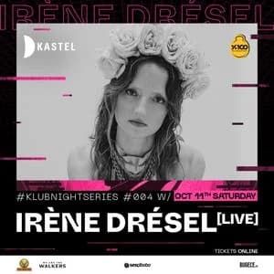 Kastel with Irène Drésel #klubnightseries004