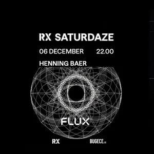 RX Saturdaze: Henning Baer