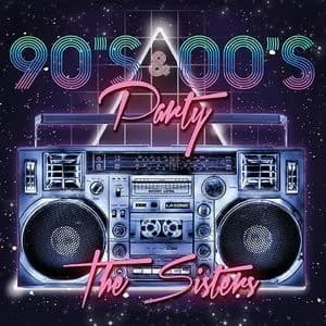 THE SISTERS 90’s 2000’s POP GECESİ