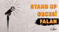 İzmir Stand Up Gecesi Falan