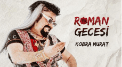 Kobra Murat ile Roman Gecesi