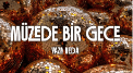 Müzede Bir Gece: Yaza Veda