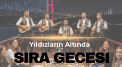 Yıldızların Arasında Sıra Gecesi