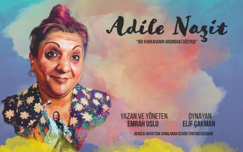 Adile Naşit '“Bir Kahkahanın Ardındaki Gözyaşı”