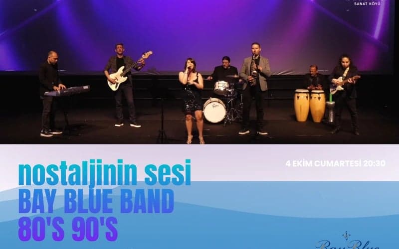 Bay Blue Band Orkestrası ile 80’ler & 90’lar Gecesi