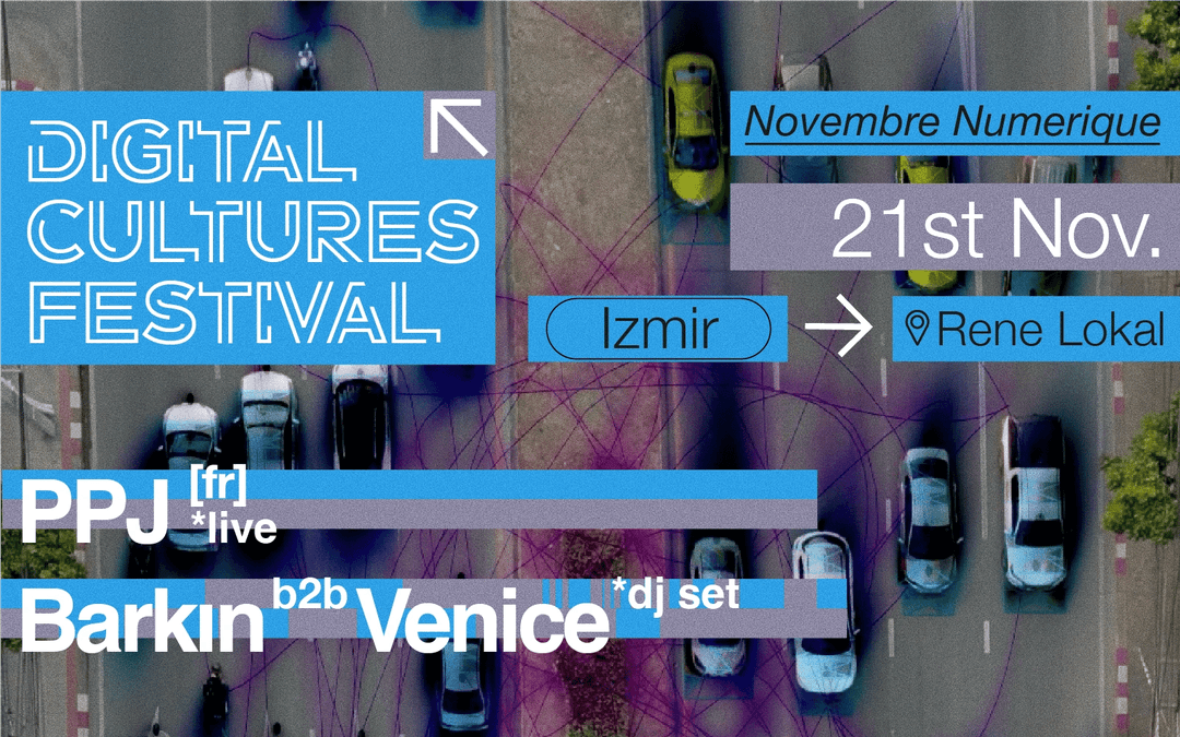 Digital Cultures Festival: PPJ, FR (Live)