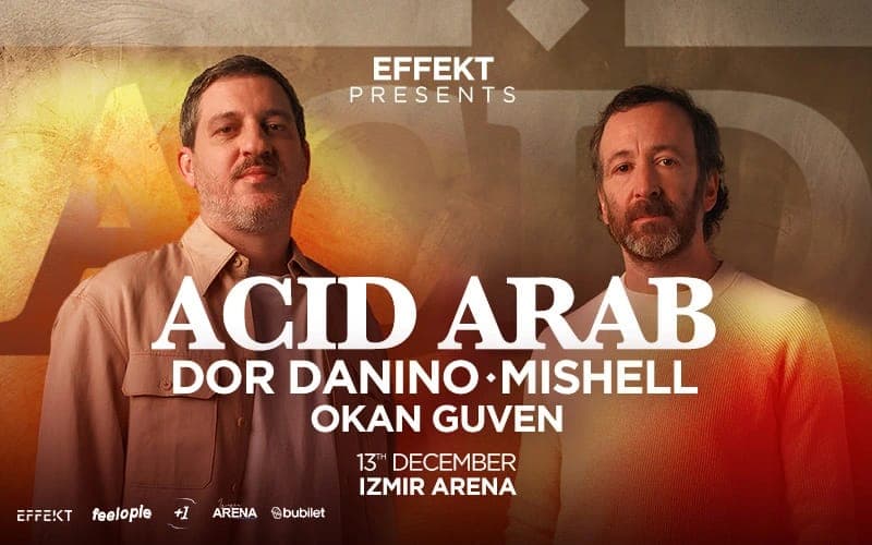 Effekt presents: Acid Arab, Dor Danino & Mishell