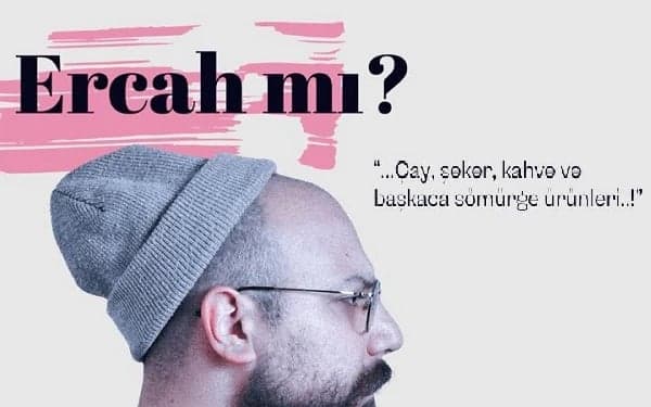 Ercah mı ?