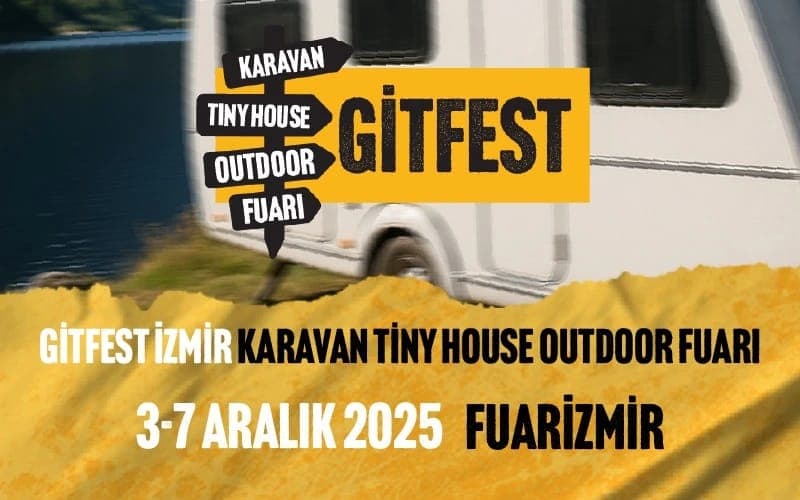 GitFest İzmir Karavan Tiny House ve Outdoor Fuarı