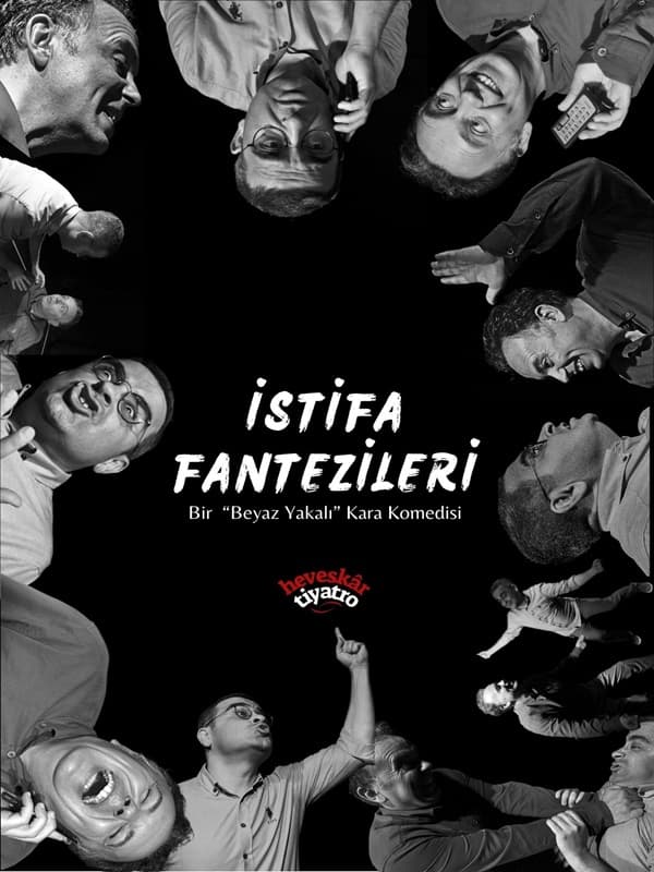 İstifa Fantezileri (Heveskâr Tiyatro)