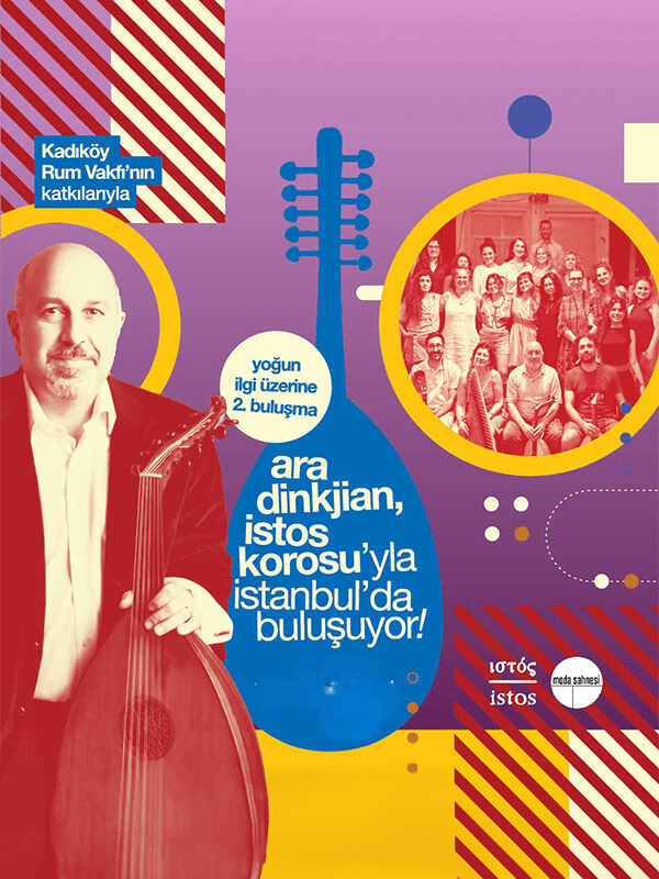 İstos Korosu & Ara Dinkjian Konseri