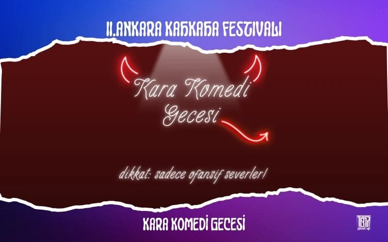 Kara Komedi Gecesi - II. Ankara Kahkaha Festivali