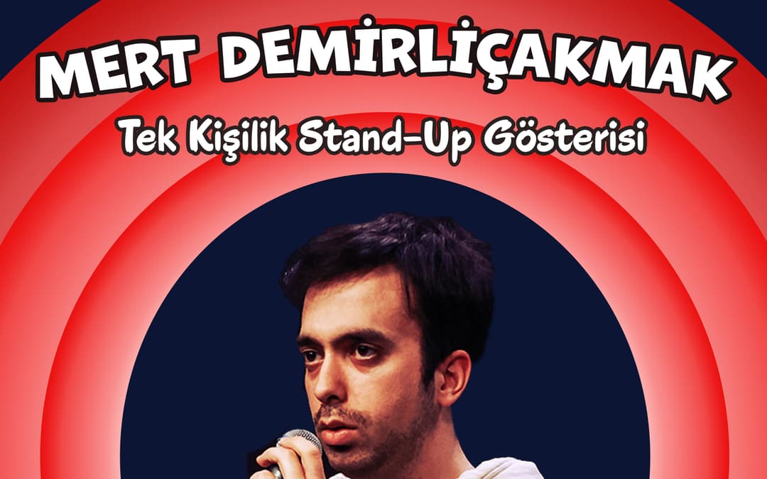 Mert Demirliçakmak Stand-up Gösterisi