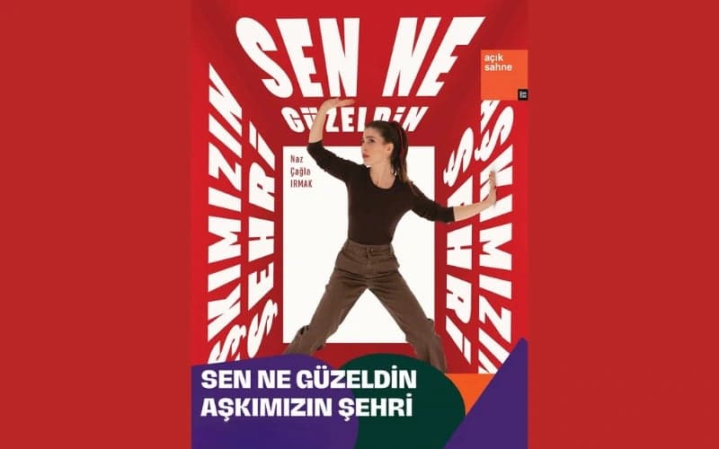 Sen Ne Güzeldin Aşkımızın Şehri Tiyatro Oyunu