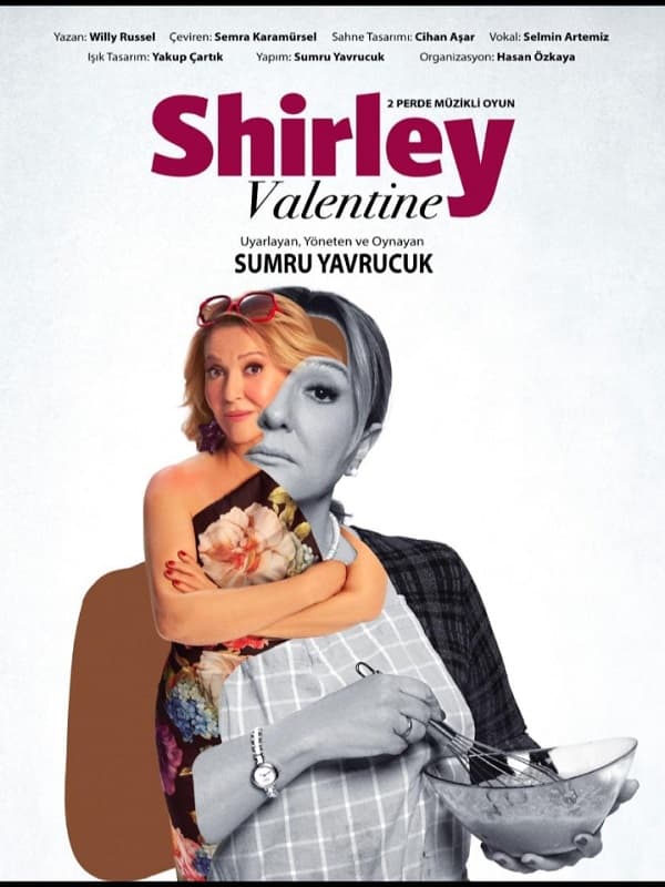 Shirley Valentine - Sumru Yavrucuk