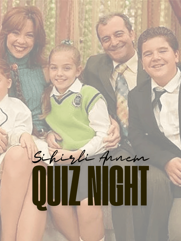 Sihirli Annem Quiz Night