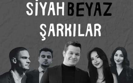 Siyah Beyaz Şarkılar