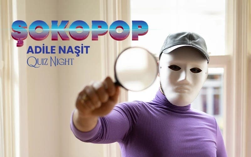 Şokopop - Adile Naşit Quiz Night