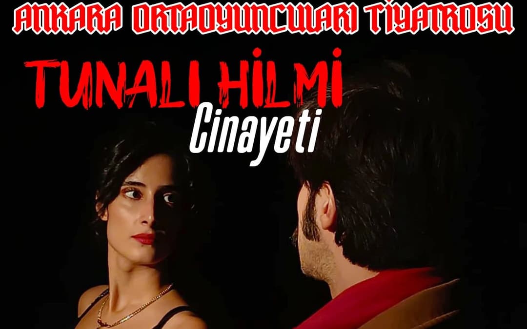 Tunalı Hilmi Cinayeti Oyunu