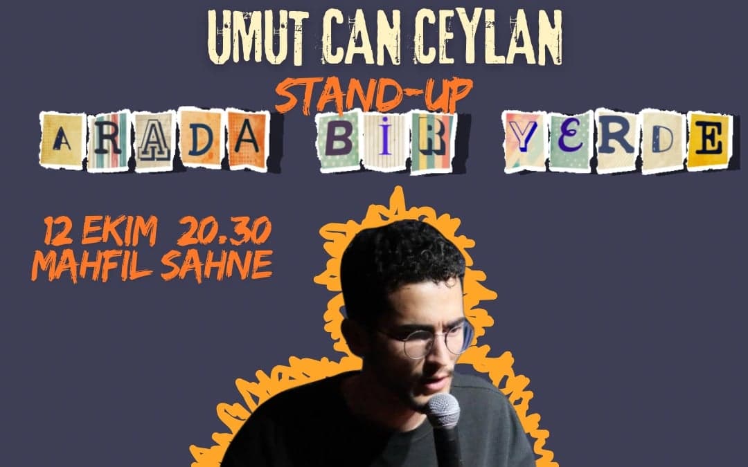 Umut Can Ceylan "Arada Bir Yerde" Stand Up
