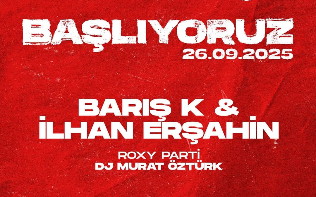 Yeni Sezon Açılış Partisi: İlhan Erşahin & Barış K - Murat Öztürk