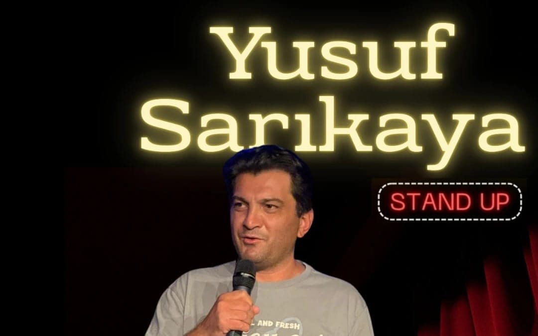 Yusuf Sarıkaya Stand-Up Gösterisi